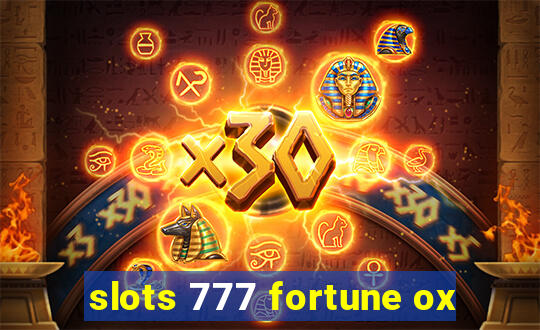 slots 777 fortune ox